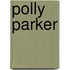 Polly parker