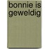 Bonnie is geweldig