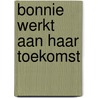 Bonnie werkt aan haar toekomst by Eerdmans