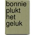 Bonnie plukt het geluk