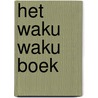Het Waku Waku boek door T. van Benthem