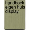 Handboek eigen huis display by Unknown