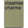 Vlaamse charme by Fred Braeckman