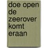 Doe open de zeerover komt eraan