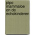 Pipo mammaloe en de echokinderen