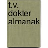 T.v. dokter almanak by Ferdinand Zwaan