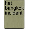 Het Bangkok incident door J. van Straten