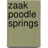 Zaak poodle springs by Chandler