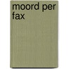 Moord per fax door H. Elsinck