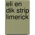 Eli en dik strip limerick