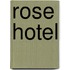 Rose hotel