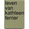 Leven van kathleen ferrier by Elmore Leonard