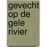 Gevecht op de gele rivier by James Harrison