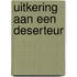 Uitkering aan een deserteur