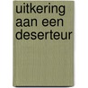 Uitkering aan een deserteur by Bornemark