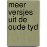 Meer versjes uit de oude tyd door Els Olden