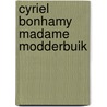 Cyriel bonhamy madame modderbuik door Gathorne Hardy