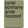 Cyriel bonhamy grote rioolroof door Cathorne Hardy