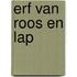 Erf van roos en lap