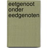 Eetgenoot onder eedgenoten door Bouws