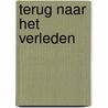 Terug naar het verleden by William Barrett