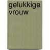 Gelukkige vrouw door Eng