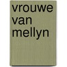 Vrouwe van mellyn door Victoria Holt