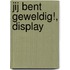Jij bent geweldig!, display