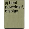 Jij bent geweldig!, display door Marie-Louise Sekrève