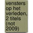 Vensters op het verleden, 2 titels (NOT 2009)