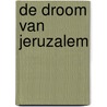 de droom van Jeruzalem door Thirault