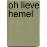 Oh lieve hemel door Stuff