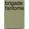 Brigade fantome door Pedrosa