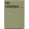 Op rolletjes ... by Laudec