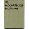 De moorddadige mummies by L. de Gieter