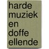 Harde muziek en doffe ellende