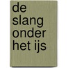 De slang onder het ijs by Jovanovic