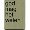 God mag het weten by Tome