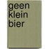 Geen klein bier