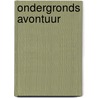 Ondergronds avontuur door V. Mathy