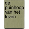 De puinhoop van het leven door A. Geerts