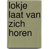 Lokje laat van zich horen door C. Godard