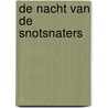 De nacht van de snotsnaters door Corcal