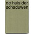 De huis der schaduwen
