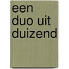 Een duo uit duizend door M. Cuadrado