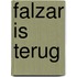 Falzar is terug