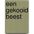 Een gekooid beest