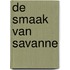 De smaak van savanne