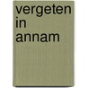 Vergeten in Annam door Lax