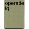 Operatie IQ by P. Seron